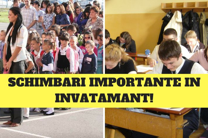 SCHIMBARI IMPORTANTE IN INVATAMANT